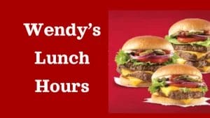 Wendy’s Lunch Hours