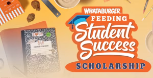 Whataburger Feeding Student Success Scholarship