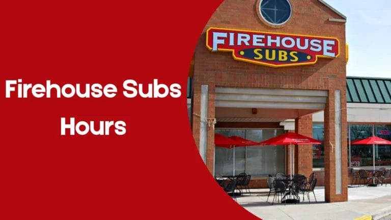 The Official Firehouse Subs Hours